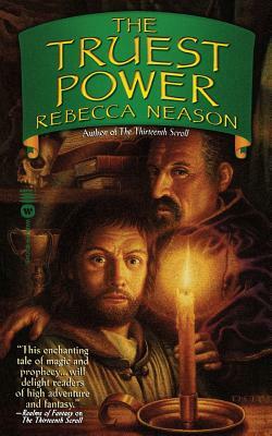 The Truest Power by Rebecca Neason