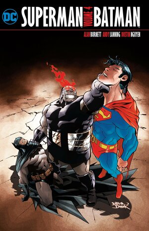 Superman/Batman, Volume 4 by Dan Abnett, Andy Lanning, Len Wein, Alan Burnett, Mike Johnson