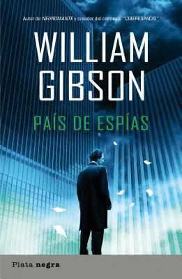 País de espías by William Gibson, Rafael Marín