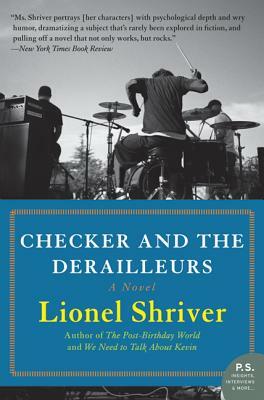 Checker and the Derailleurs by Lionel Shriver