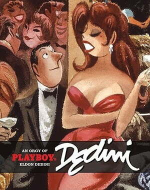 An Orgy of Playboy's Eldon Dedini [With DVD] by Eldon Dedini