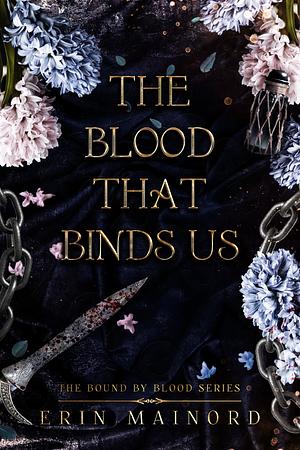 The Blood That Binds Us by Erin Mainord