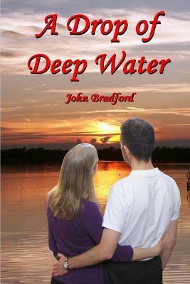 A Drop of Deep Water by John Bradford