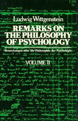 Remarks on the Philosophy of Psychology, Volume 2 by Ludwig Wittgenstein