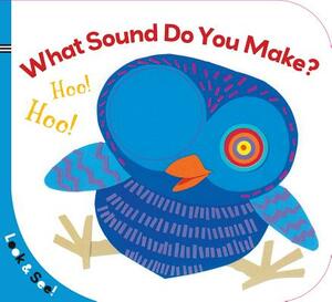 What Sound Do You Make? by Sterling Children's