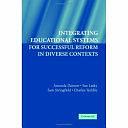 Integrating Educational Systems for Successful Reform in Diverse Contexts by Charles Teddlie, Sam Stringfield, Sue Lasky, Amanda Datnow