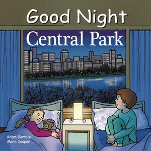 Good Night Central Park by Adam Gamble, Mark Jasper