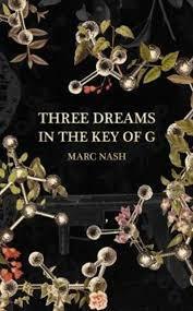 Three Dreams In The Key Of G by Marc Nash