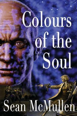 Colours of the Soul by Sean McMullen