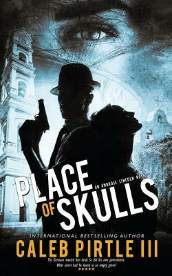 Place Of Skulls by Caleb Pirtle III