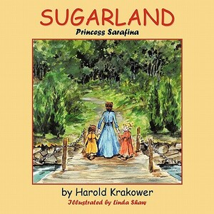 Sugarland: Princess Sarafina by Harold Krakower