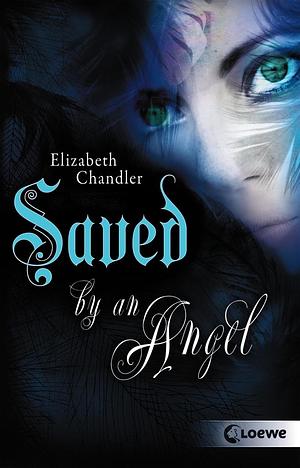 Saved by an Angel by Elizabeth Chandler