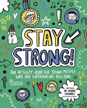 Stay Strong! by Sharie Coombes