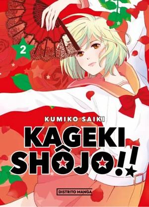 Kageki Shôjo!! Vol. 2 by Kumiko Saiki