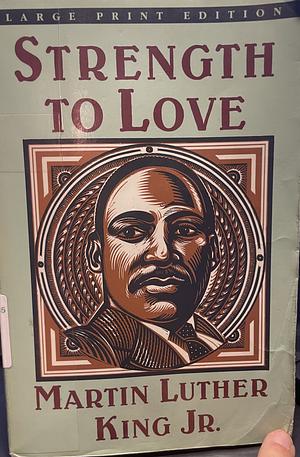 Strength to Love by Martin Luther King Jr.