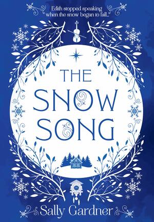 The Snow Song by Sally Gardner