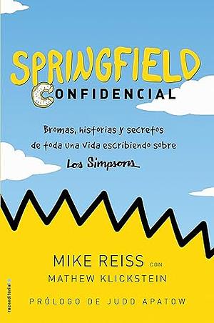 Springfield Confidencial by Mike Reiss