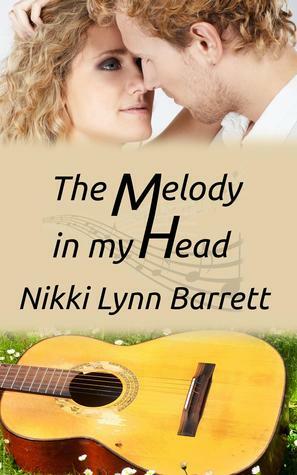 The Melody In My Head by Nikki Lynn Barrett