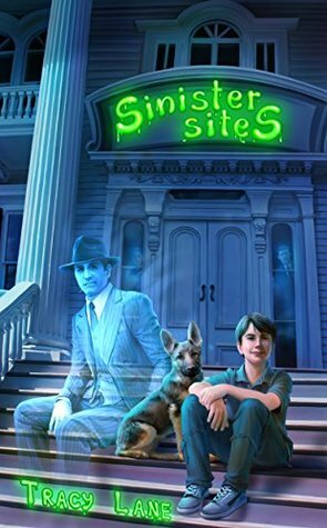 Sinister Sites (Paranormal Properties Book 2) by Tracy Lane-Hembley, Natalia Nesterova