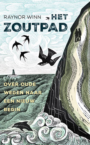 Het zoutpad: Over oude wegen naar een nieuw begin by Raynor Winn