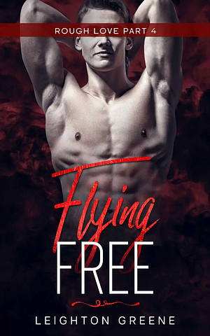 Flying Free by Leighton Greene