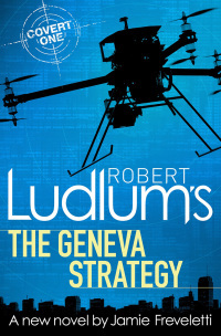 Robert Ludlum's The Geneva Strategy by Jamie Freveletti, Robert Ludlum