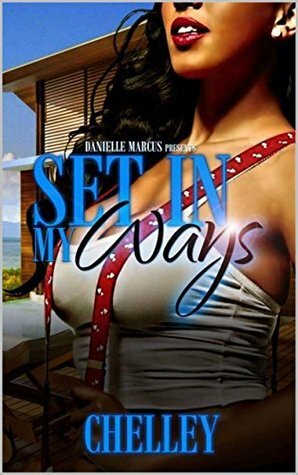 Set In My Ways by Chelley