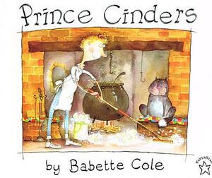 Prince Cinders by Babette Cole