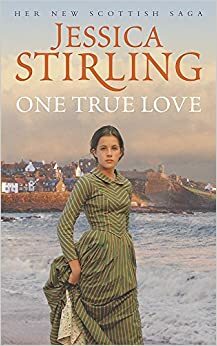 One True Love by Jessica Stirling