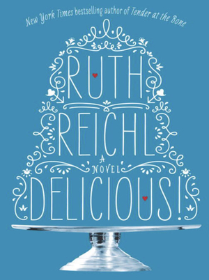 Delicious! by Ruth Reichl
