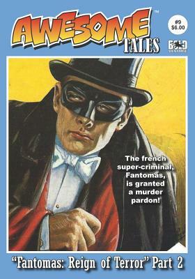 Awesome Tales #9: Fantomas: Reign of Terror Part 2 by R. Allen Leider