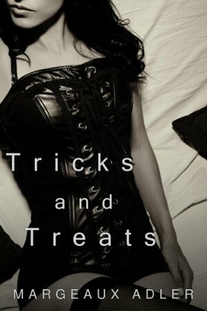 Tricks and Treats (BDSM Domination Erotica) by Margeaux Adler