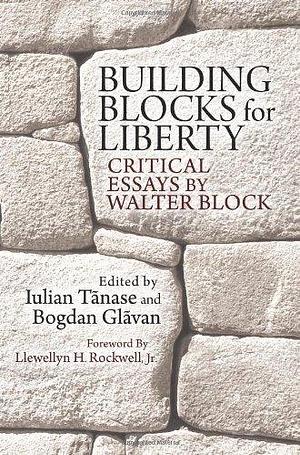 Building Blocks for Liberty by Walter Block