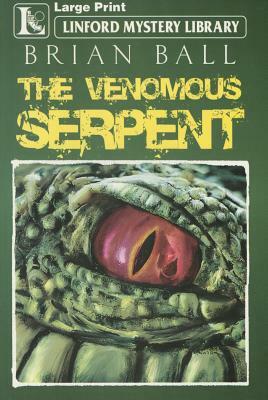 The Venomous Serpent by Brian Ball