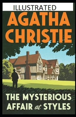 The Mysterious Affair at Styles Illustrated by Agatha Christie