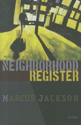 Neighborhood Register: Poems by Marcus Jackson