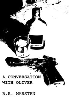 A Conversation with Oliver by B.R. Marsten