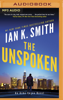 The Unspoken: An Ashe Cayne Novel by Ian K. Smith