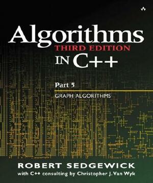 Algorithms in C++ Part 5: Graph Algorithms by Robert Sedgewick