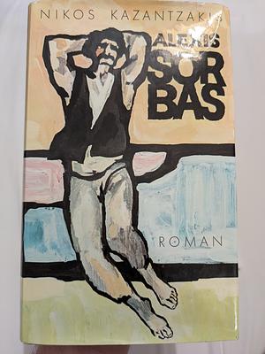 Alexis Sorbas by Nikos Kazantzakis
