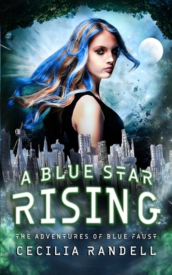 A Blue Star Rising by Cecilia Randell