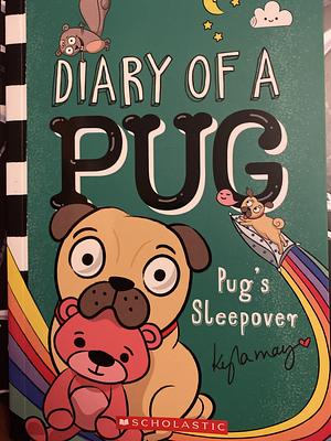 Pug's Sleepover by Kyla May