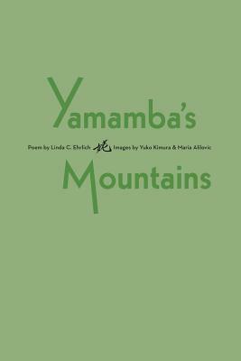 Yamamba's Mountains by Linda C. Ehrlich