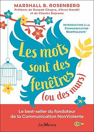 Les mots sont des fenêtres (ou des murs): Introduction à la Communication NonViolente by Marshall B. Rosenberg