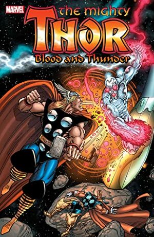 Thor: Blood & Thunder by Tom Raney, Tom Grindberg, Kris Renkewitz, Jim Starlin, M.C. Wyman, Andy Smith, Ron Marz, Bruce Zick