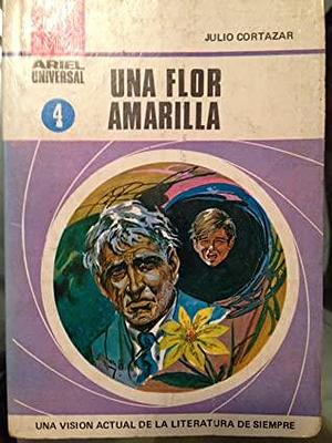 Una flor amarilla by Julio Cortázar