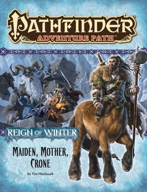 Pathfinder Adventure Path #69: Maiden, Mother, Crone by Dieter Miller, Robert Lazzaretti, Tatiana Vetrova, Doug Stambaugh, Miguel Regodón Harkness, Dmitry Burmak, Kieran Yanner, Sean K. Reynolds, Filip Burburan, Craig J. Spearing, Tim Hitchcock, Dmitry Prosvirnin, Roberto Pitturru, Sara Otterstätter, Ekaterina Burmak, Kevin Andrew Murphy, Milijov Ćeran, Jason Nelson