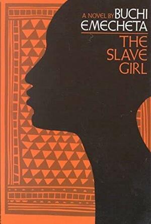 The Slave Girl: A Novel by Buchi Emecheta