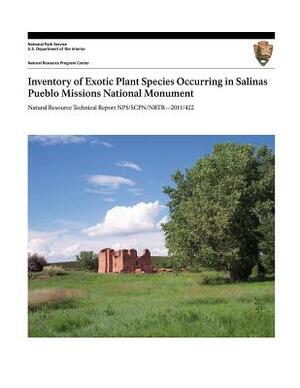 Inventory of Exotic Plant Species Occurring in Salinas Pueblo Missions National Monument by Julie E. Korb, U. S. Department National Park Service