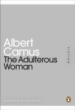 The Adulterous Woman by Albert Camus